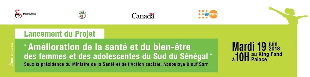 Lancement national et régional du projet Amélioration de la santé et du bien-être des femmes et des adolescentes du Sud du Sénégal